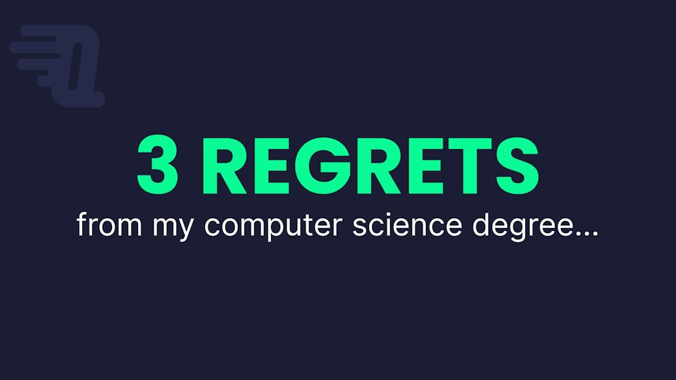 3 Regrets From My Computer Science Degree